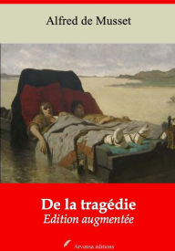 Title: De la tragédie: Nouvelle édition augmentée Arvensa Editions, Author: Alfred Musset