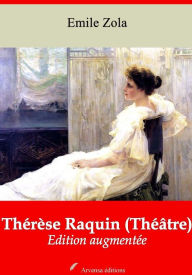 Title: Thérèse Raquin (Théâtre): Nouvelle édition augmentée Arvensa Editions, Author: Emile Zola