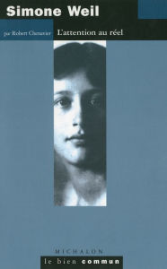 Title: Simone Weil: L'attention au réel, Author: Robert Chenavier