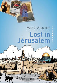 Title: Lost in Jérusalem, Author: Katia Chapoutier