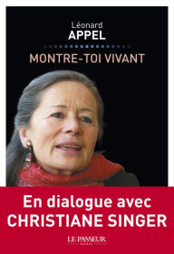 Title: Montre-toi vivant, Author: Léonard Appel