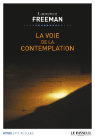 Title: La voie de la contemplation, Author: Laurence Freeman