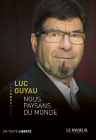 Title: Nous, paysans du monde, Author: Luc Guyau