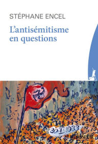 Title: L'antisémitisme en questions, Author: Stéphane Encel