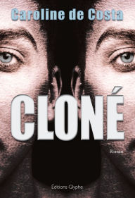 Title: Cloné: Roman (Science-fiction), Author: Caroline de Costa