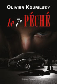 Title: Le 7e péché: Un roman noir haletant, Author: Olivier Kourilsky