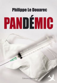 Title: Pandémic: Le premier tome d'un thriller médical angoissant, Author: Margaret O'Mara