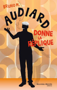 Title: Audiard donne la réplique, Author: Philippe Durant