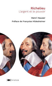 Title: Richelieu: L'argent et le pouvoir, Author: Henri Hauser