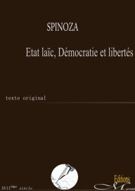 Title: État laïc, Démocratie et libertés, Author: Benedict de Spinoza