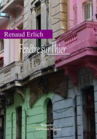 Title: Fenêtre sur l'hier, Author: Renaud Erlich