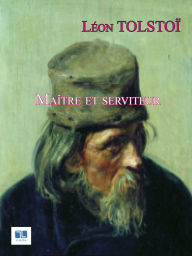 Title: Maître et serviteur, Author: Leo Tolstoy