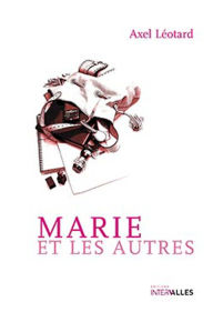 Title: Marie et les Autres: Roman sentimental contemporain, Author: Axel Léotard