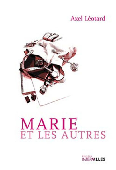 Marie et les Autres: Roman sentimental contemporain