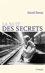Title: La Nuit des secrets: Retour à l'époque de la Seconde Guerre mondiale grâce à une histoire d'amour, Author: David Doma