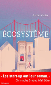 Title: Écosystème: Un roman plein d'humour sur le monde des start-up, Author: Rachel Vanier