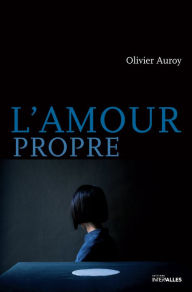 Title: L'Amour propre: Thriller, Author: Olivier Auroy