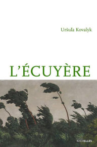 Title: L'Écuyère: Roman, Author: Ursula Kovalyk