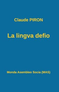 Title: La lingva defio, Author: Claude Piron