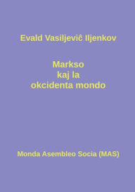 Title: Markso kaj la okcidenta mondo, Author: Evald Vasiljevic Iljenkov