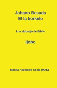 Title: El la korkelo: Kun aldona?o de Biblio: ?Ijobo