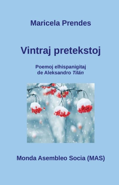 Vintraj pretekstoj: Poemoj elhispanigitaj de Aleksandro Tilán