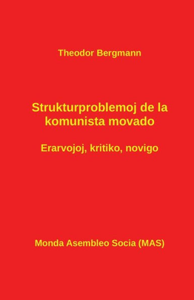 Strukturproblemoj de la komunista movado: Erarvojoj - kritiko - novigo