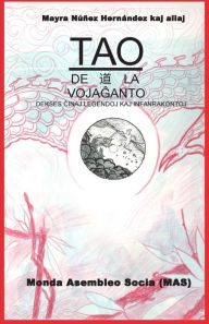 Title: Tao de la vojaĝantoj: Dek ses ĉinaj legendoj kaj infanrakontoj, Author: Mayra NuÃÂÂez HernÃÂÂndez K a