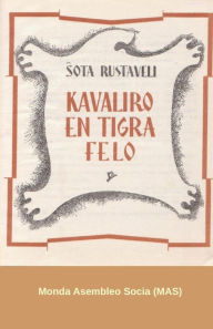 Title: Kavaliro en tigra felo, Author: Sota Rustaveli