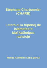 Title: Letero al la friponoj de islamofobio kiuj kashelpas rasistojn, Author: Stéphane Charbonnier