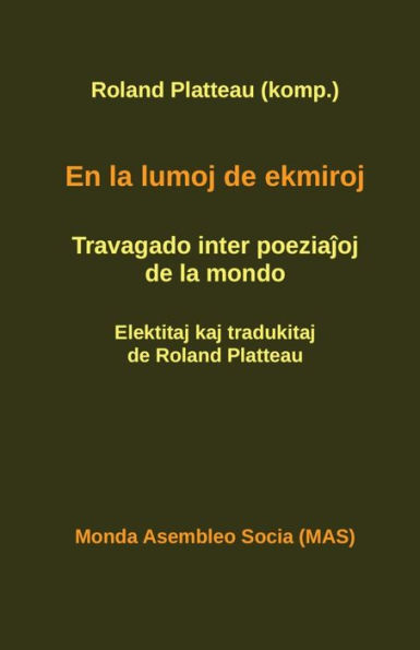 En la lumoj de ekmiroj: Travagado inter poeziaĵoj de la mondo