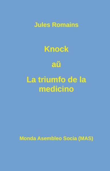 Knock aŭ La triumfo de la medicino