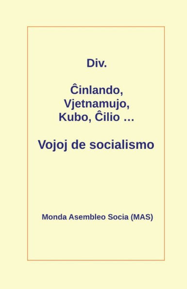 Cinlando, Vjetnamujo, Kubo, Cilio ... Vojoj de socialismo