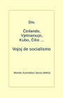 Cinlando, Vjetnamujo, Kubo, Cilio ... Vojoj de socialismo