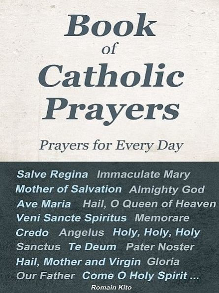 Book of Catholic Prayers - Prayers for Every Day -