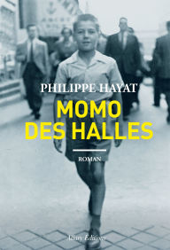 Title: Momo des halles, Author: Philippe Hayat