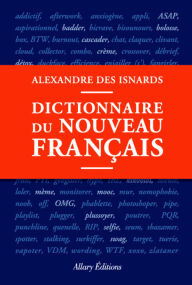 Title: Dictionnaire du nouveau français, Author: Alexandre Des Isnards