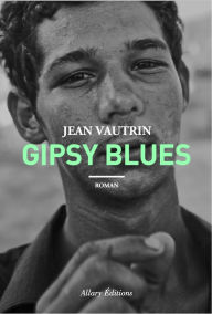 Title: Gipsy Blues, Author: Jean Vautrin