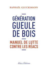 Title: Génération gueule de bois, Author: Raphaël Glucksmann