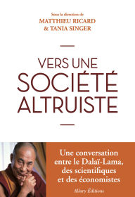 Title: Vers une société altruiste, Author: Matthieu Ricard