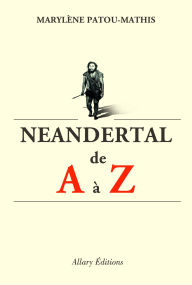 Title: Neandertal de A à Z, Author: Had I Known