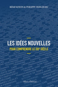 Title: Les idées nouvelles pour comprendre le XXIe siècle, Author: 