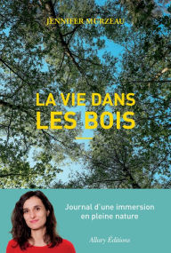 Title: La vie dans les bois, Author: Jennifer Murzeau