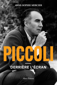 Title: Piccoli - Derrière l'écran, Author: Anne-Sophie Mercier