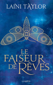 Title: Le Faiseur de rêves - Livre I, Author: Laini Taylor