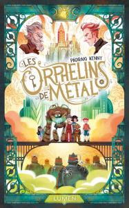 Title: Les Orphelins de métal, Author: Pádraig Kenny