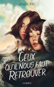 Title: Ceux qu'il nous faut retrouver, Author: Joan He
