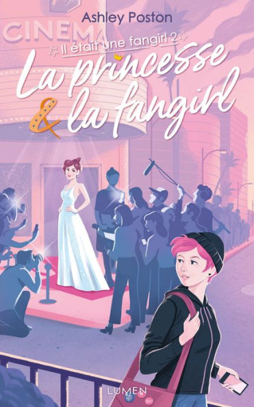 La princesse et la fangirl: Il était une fangirl, tome 2