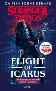 Title: Stranger Things - Flight of Icarus, Author: Caitlin Schneiderhan