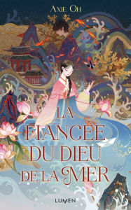 Title: La Fiancée du dieu de la mer, Author: Axie Oh
